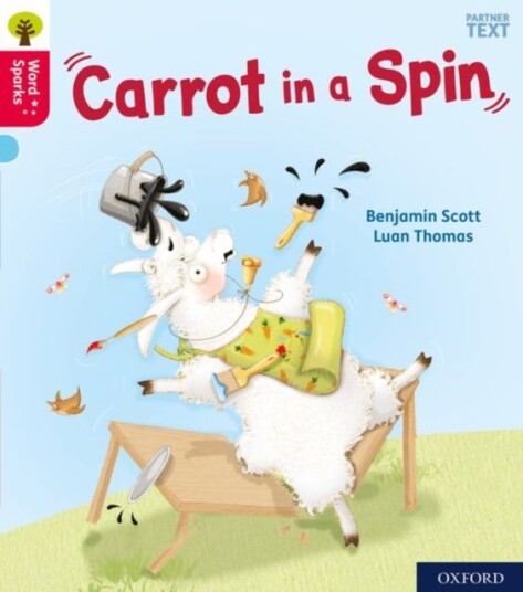 Oxford Reading Tree Word Sparks: Level 4: Carrot in a Spin Oxford Reading Tree Word Sparks: Level 4: Carrot in a Spin