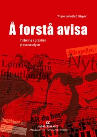 Å Forstå Avisa Av Yngve Benestad Hågvar