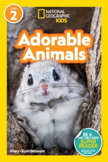 Adorable Animals Av Mary Quattlebaum, National Geographic Kids