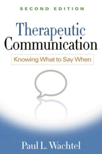Therapeutic Communication, Second Edition Av Paul L. Wachtel
