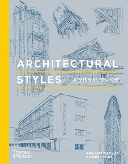 Architectural Styles Av Margaret & Polley Robbie Fletcher