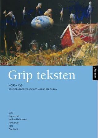 Grip teksten av Berit Helene Dahl, Arne Engelstad, Ingelin Engelstad, Ellen Beate Hellne-Halvorsen, Ivar Jemterud, Arne Torp, Cathrine Zandjani