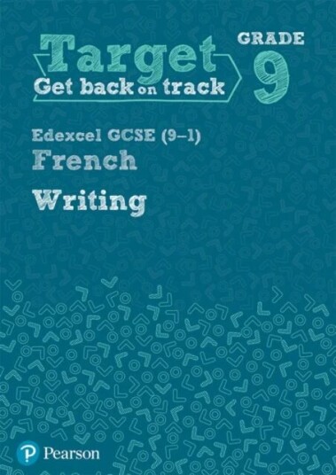 Target Grade 9 Writing Edexcel Gcse (9-1) French Workbook