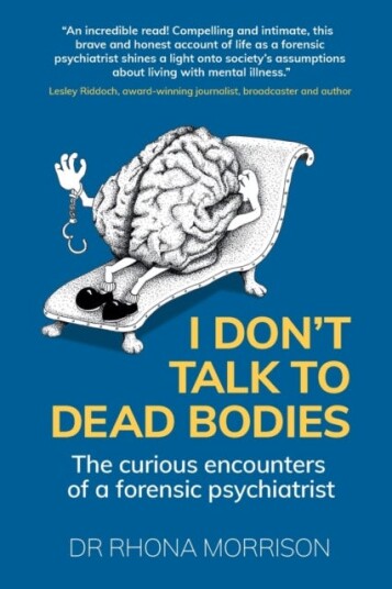I Don'T Talk To Dead Bodies Av Dr. Rhona (Author) Morrison