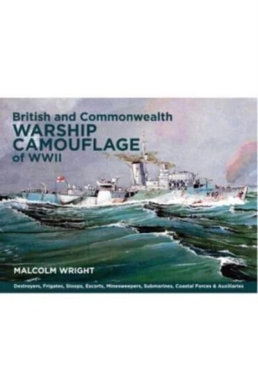 British And Commonwealth Warship Camouflage Of Wwii Av Malcolm George Wright