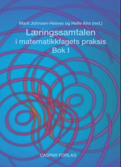 Læringssamtalen i matematikkfagets praksis : bok 1 (Pocket) Pent brukt bok uten markeringer