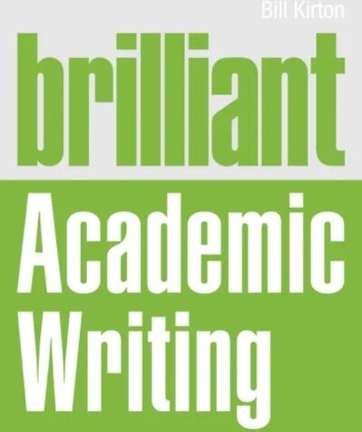 Brilliant Academic Writing Av Bill Kirton