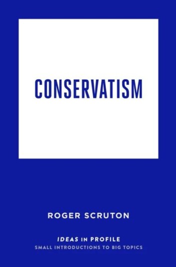 Conservatism: Ideas In Profile Av Scruton Roger Conservatism: Ideas In Profile Av Scruton Roger