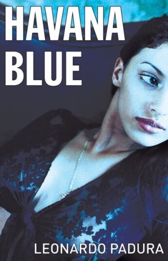 Havana Blue Av Leonard Padura Havana Blue Av Leonard Padura