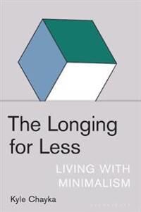 The Longing For Less Av Kyle Chayka
