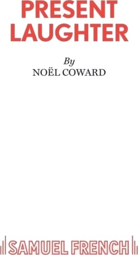 Present Laughter Av Noel Coward Present Laughter Av Noel Coward