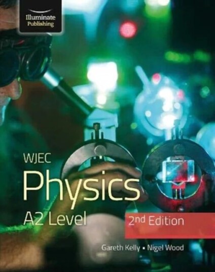 Wjec Physics For A2 Level Student Book - 2nd Edition Av Gareth Kelly, Nigel Wood
