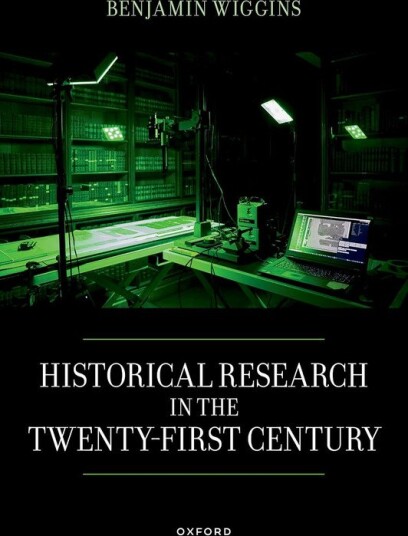 Historical Research in the Twenty-First Century Historical Research in the Twenty-First Century