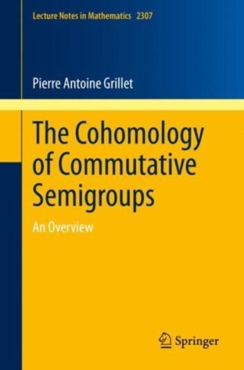 The Cohomology Of Commutative Semigroups Av Pierre Antoine Grillet