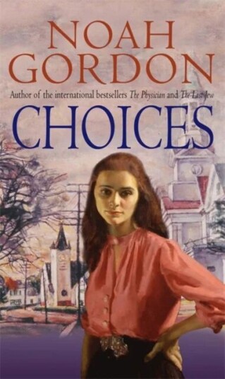 Choices Av Noah Gordon
