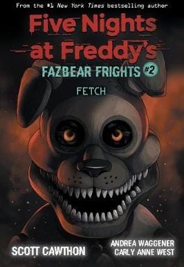 Fazbear Frights #2: Fetch Av Scott Cawthon, Andrea Waggener, Carly Anne West