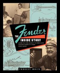 Fender White Forrest Fender: The Inside Story