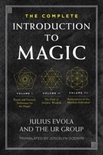 The Complete Introduction To Magic Av Julius Evola, The Ur Group
