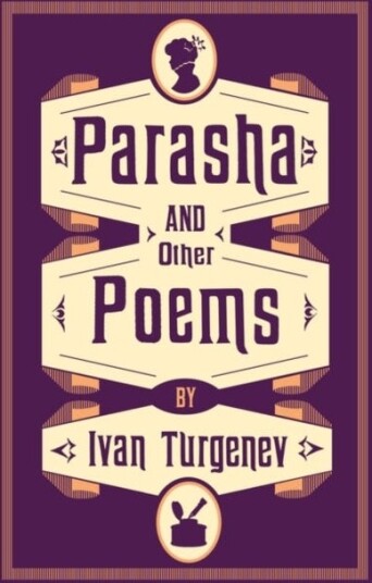 Parasha And Other Poems Av Ivan Turgenev Parasha And Other Poems Av Ivan Turgenev
