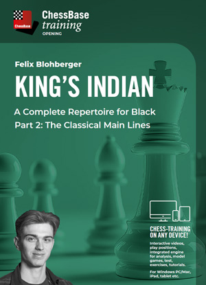 King"s Indian – A Complete Repertoire for Black Part 2: The Classical Main Lines