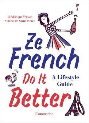 Ze French Do it Better A Lifestyle Guide