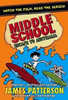 Middle School: Escape To Australia Av James Patterson