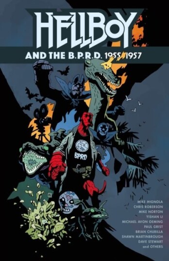 Hellboy and the B.P.R.D.: 1955 1957 Hellboy and the B.P.R.D.: 1955 1957