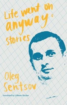 Life Went On Anyway Av Oleg Sentsov