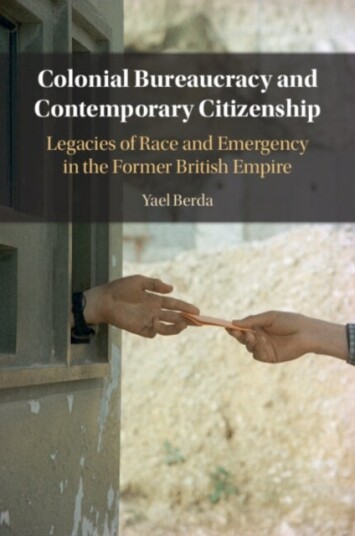 Colonial Bureaucracy and Contemporary Citizenship Colonial Bureaucracy and Contemporary Citizenship