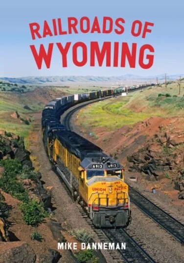 Railroads Of Wyoming Av Mike Danneman