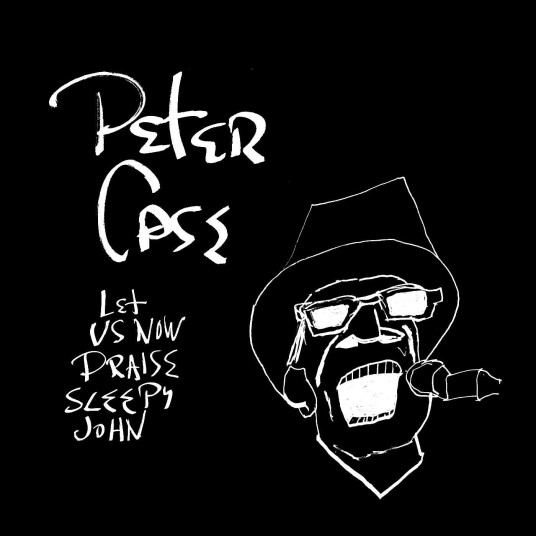 Peter Case  Let Us Now Praise Sleepy John  LP/Vinyl
