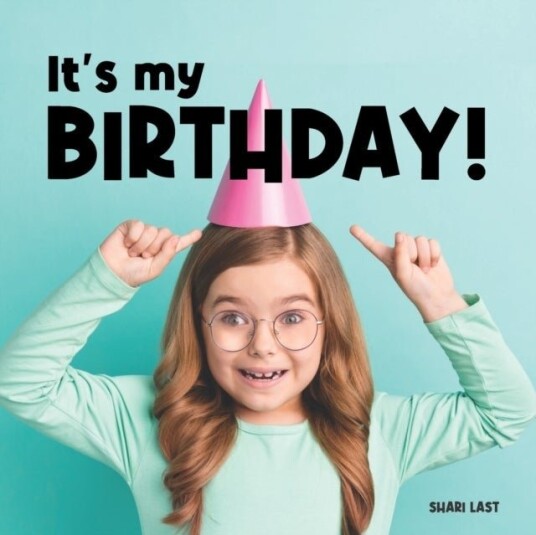 It's My Birthday! It's My Birthday!