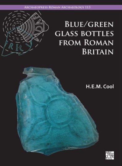 Blue/Green Glass Bottles from Roman Britain Square and Other Prismatic Forms