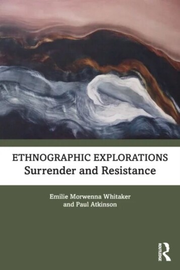 Ethnographic Explorations Av Emilie Morwenna (Salford University Uk) Whitaker, Paul Atkinson