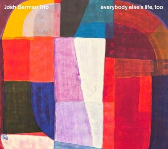 Josh Berman Everybody Else's Life, Too CD