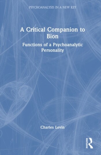 A Critical Companion to Bion A Critical Companion to Bion