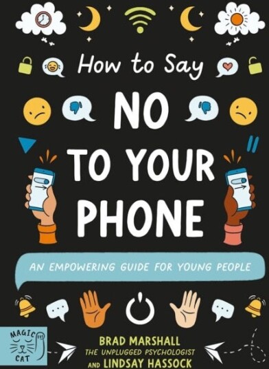 How To Say No To Your Phone Av Brad Marshall, Lindsay Hassock How To Say No To Your Phone Av Brad Marshall, Lindsay Hassock