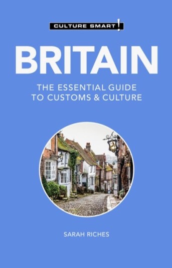 Britain  Culture Smart!  The Essential Guide to Customs & Culture