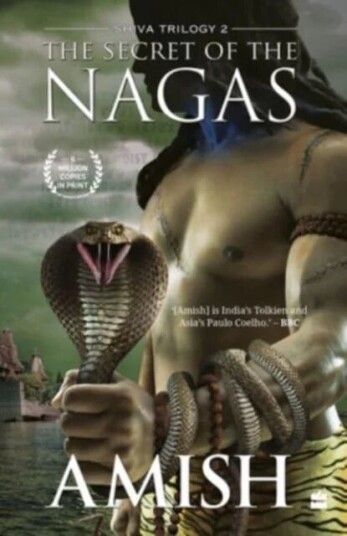 The Secret Of The Nagas (Shiva Trilogy Book 2) Av Amish Tripathi The Secret Of The Nagas (Shiva Trilogy Book 2) Av Amish Tripathi