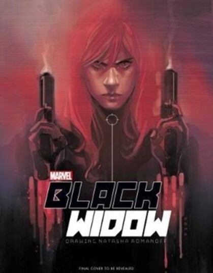 Marvel's The Black Widow Creating the Avenging Super Spy Marvel's The Black Widow Creating the Avenging Super Spy