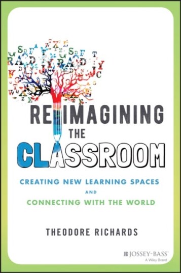 Reimagining The Classroom Av Theodore Richards