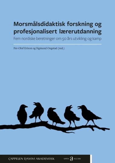 Morsmålsdidaktisk Forskning Og Profesjonalisert Lærerutdanning