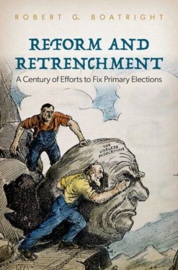 Reform and Retrenchment A Century of Efforts to Fix Primary Elections