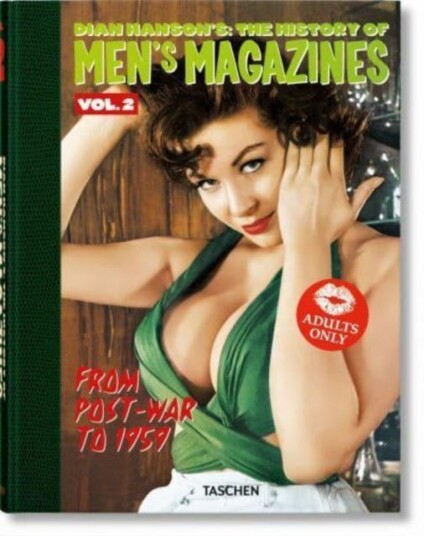Dian Hanson’s: The History of Men’s Magazines. Vol. 2: From PostWar to 1959