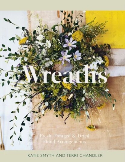 Wreaths Av Terri Chandler, Katie Smyth Wreaths Av Terri Chandler, Katie Smyth