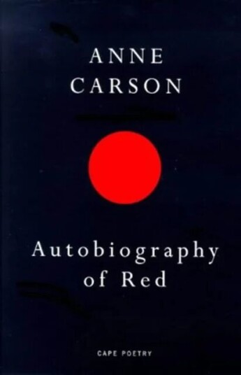 Autobiography Of Red Av Anne Carson Autobiography Of Red Av Anne Carson