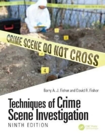 Techniques Of Crime Scene Investigation Av Barry A. J. Fisher, David R. (Forensic Scientist New York Usa) Fisher