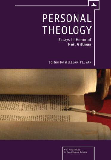 Personal Theology Essays in Honor of Neil Gillman Personal Theology Essays in Honor of Neil Gillman