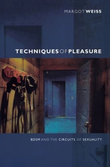 Techniques Of Pleasure Av Margot Weiss