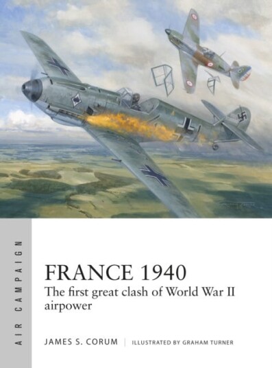 France 1940 The first great clash of World War II airpower